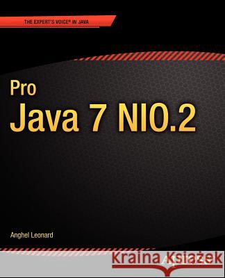 Pro Java 7 Nio.2 Leonard, Anghel 9781430240112
