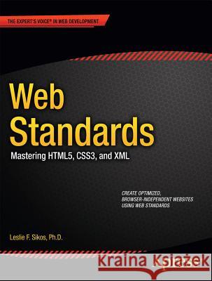 Web Standards: Mastering Html5, Css3, and XML Sikos, Leslie 9781430240419