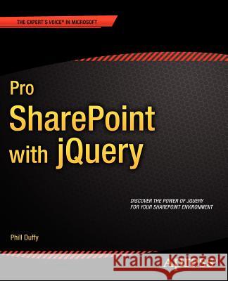 Pro Sharepoint with Jquery Duffy, Phill 9781430240983 APress