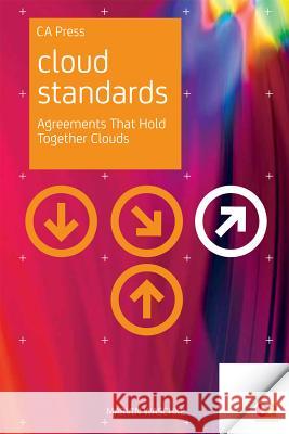 Cloud Standards: Agreements That Hold Together Clouds Waschke, Marvin 9781430241102 Apress