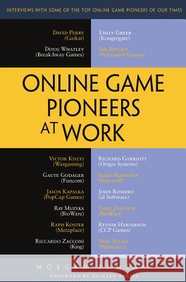 Online Game Pioneers at Work Morgan Ramsay 9781430241850 0