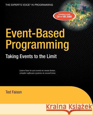 Event-Based Programming: Taking Events to the Limit Faison, Ted 9781430243267 APRESS ACADEMIC