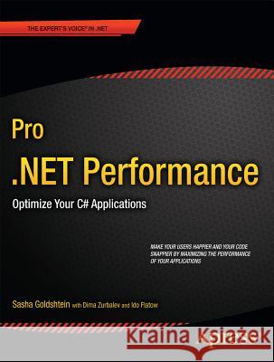 Pro .Net Performance: Optimize Your C# Applications Goldshtein, Sasha 9781430244585 Not Avail