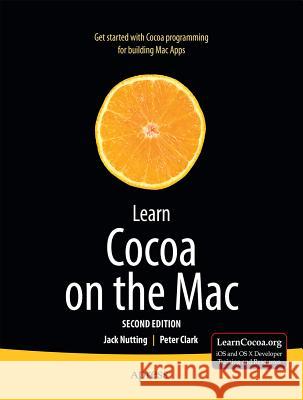 Learn Cocoa on the Mac J Nutting 9781430245421 0