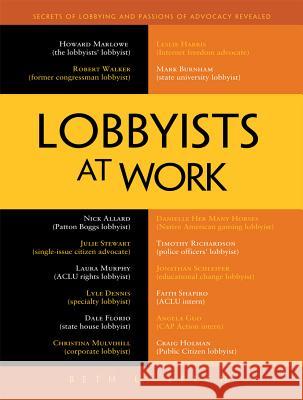 Lobbyists at Work Beth L. Leech 9781430245605