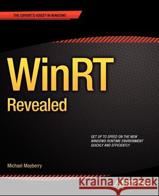 Winrt Revealed Mayberry, Michael 9781430245841 Apress