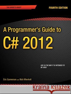 A Programmer's Guide to C# 5.0 Eric Gunnerson 9781430245933