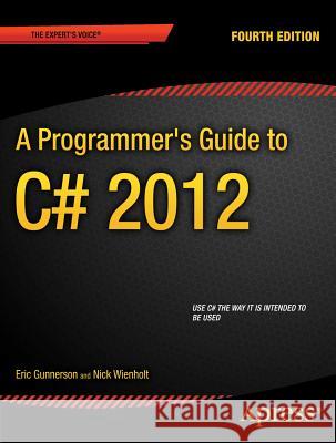 A Programmer's Guide to C# 5.0 Eric Gunnerson 9781430245933 0