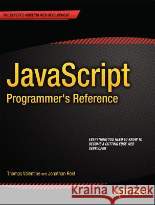 JavaScript Programmer's Reference Thomas Valentine 9781430246299 0