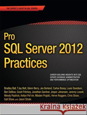 Pro SQL Server 2012 Practices Chris Shaw 9781430247708 0