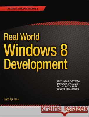 Real World Windows 8 Development Samidip Basu 9781430250258 0