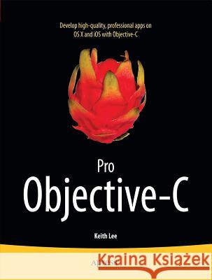 Pro Objective-C Keith Lee 9781430250500 0