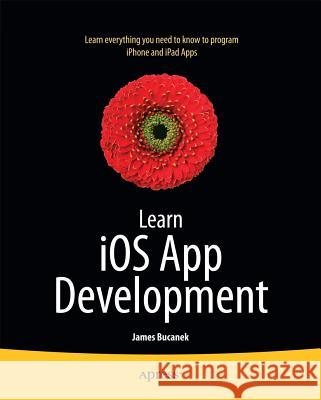 Learn IOS 7 App Development Bucanek, James 9781430250623 Springer