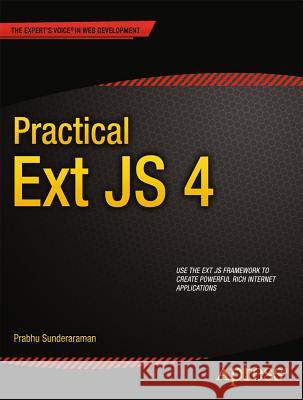 Practical Ext Js 4 Sunderaraman, Prabhu 9781430260738 Apress