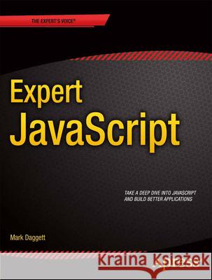 Expert JavaScript Mark E. Daggett 9781430260974 Apress