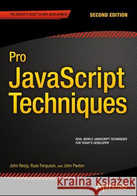Pro JavaScript Techniques Paxton, John 9781430263913