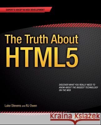 The Truth about Html5 Owen, Rj 9781430264156 Springer
