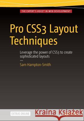 Pro Css3 Layout Techniques Hampton-Smith, Sam 9781430265023 APress