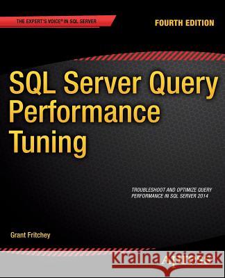 SQL Server Query Performance Tuning Grant Fritchey Klaus Fritchey Sajal Dam 9781430267430 Apress