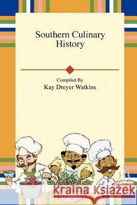 Southern Culinary History Kay, Watkins 9781430300403