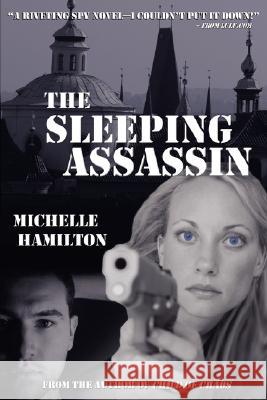 The Sleeping Assassin Michelle, Hamilton 9781430301066 Lulu.com