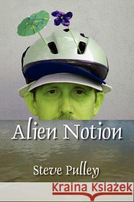 Alien Notion Steve Pulley 9781430301196