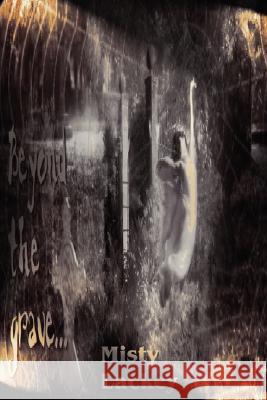Beyond the Grave Misty Lackey 9781430301462 Lulu Press