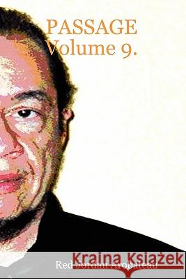 PASSAGE Volume 9. Red Jordan Arobateau 9781430302667 Lulu.com