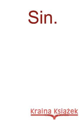 Sin. Caligula, Jones 9781430303527 Lulu.com