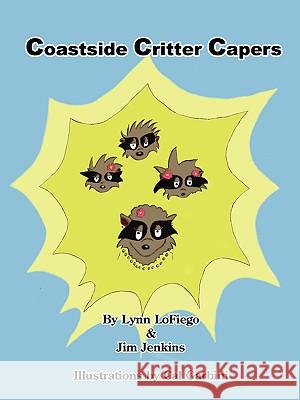 Coastside Critter Capers Lynn, LoFiego, Jim, Jenkins 9781430306399