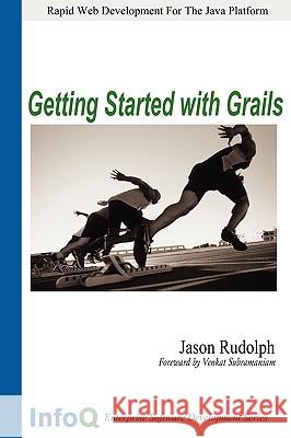 Getting Started with Grails Jason, Rudolph 9781430307822 Lulu.com