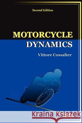 Motorcycle Dynamics Vittore Cossalter 9781430308614 Lulu Press