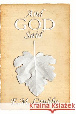 And God Said Esther Grubbs 9781430310105 Lulu.com