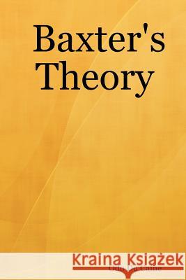 Baxter's Theory Odo Du Caine 9781430311348 Lulu.com
