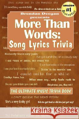 More Than Words: Song Lyrics Trivia Brendan Deegan 9781430311485
