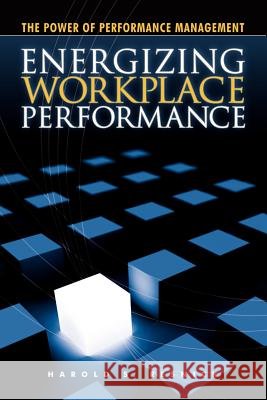 Energizing Workplace Performance Harold Resnick 9781430312758