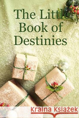 The Little Book of Destinies Jeff Spoor 9781430312772