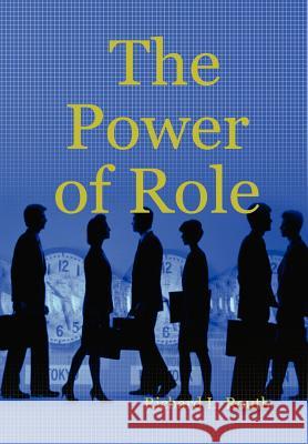The Power of Role Richard Routh 9781430313090