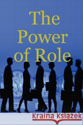 The Power of Role Richard Routh 9781430313113