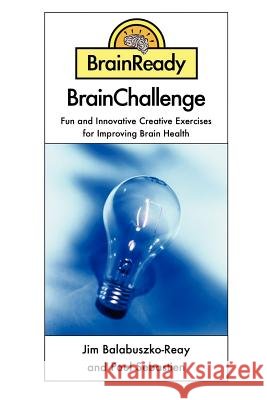 BrainReady - BrainChallenge Paul Sebastien, Jim Balabuszko-Reay 9781430314134