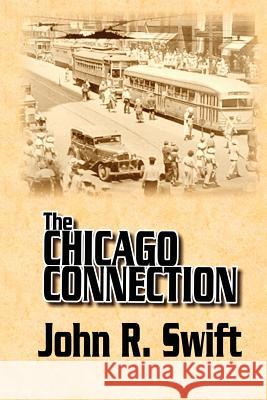 The Chicago Connection John Swift 9781430314219