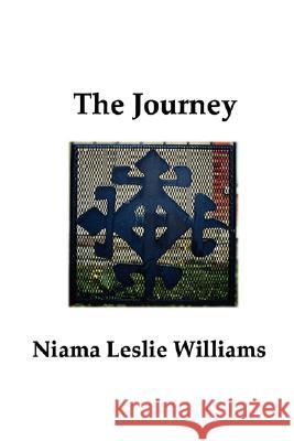 The Journey Ph. D. Niama Leslie Williams 9781430315452 Lulu.com