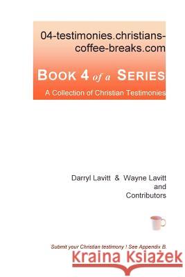 04-Testimonies.Christians-Coffee-Breaks.Com Darryl Lavitt 9781430318231