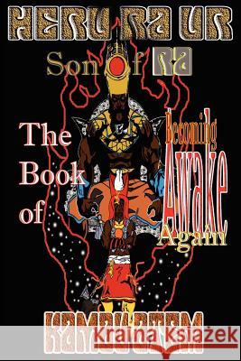The Book of Becoming Awake Again Kamau Atem 9781430319108 Lulu.com