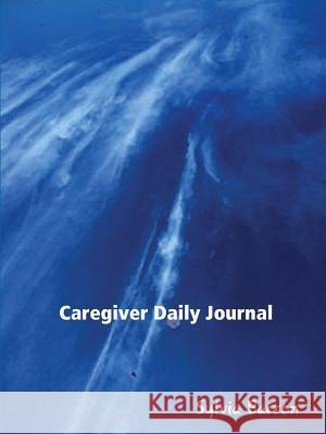 Caregiver Daily Journal Sylvia Barron 9781430321026