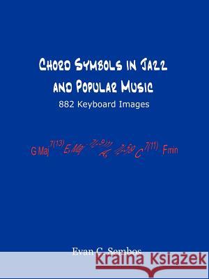 Chord Symbols in Jazz and Popular Music Evangelos C. Sembos 9781430322559 Lulu.com