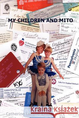 My Children and Mito Catherine LaFond-Evans 9781430323747