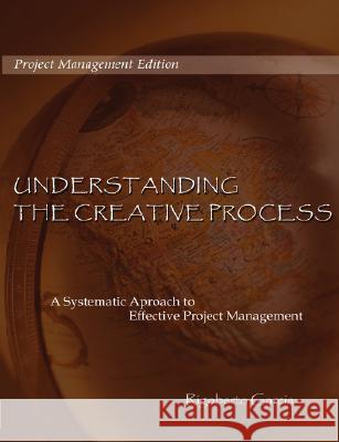 Understanding the Creative Process Rigoberto Garcia 9781430325536