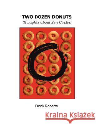 Two Dozen Donuts Openings Frank Roberts 9781430327424 Lulu.com