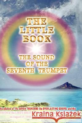 THE Little Book: the Sound of the Seventh Trumpet AUTHOR HENRY GRENRYK LEDESMA 9781430328568 Lulu.com